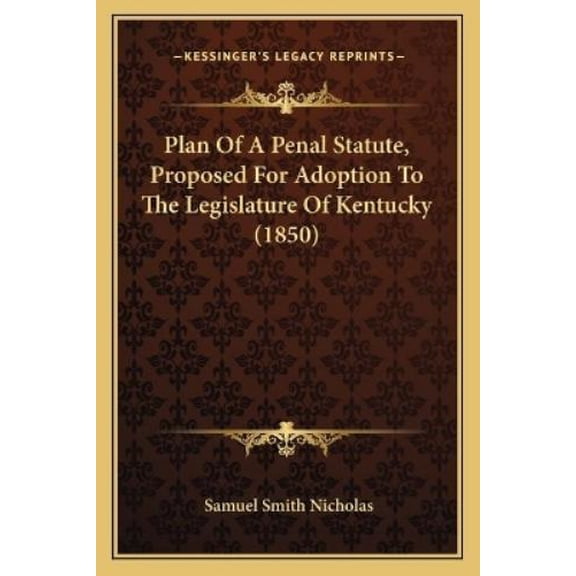 Samuel Smith Ni Plan Of A Penal Statute, Proposed For Adoption To The Legislature O (Paperback)