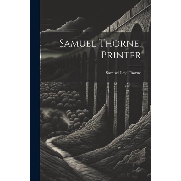 Samuel Thorne, Printer (Paperback)