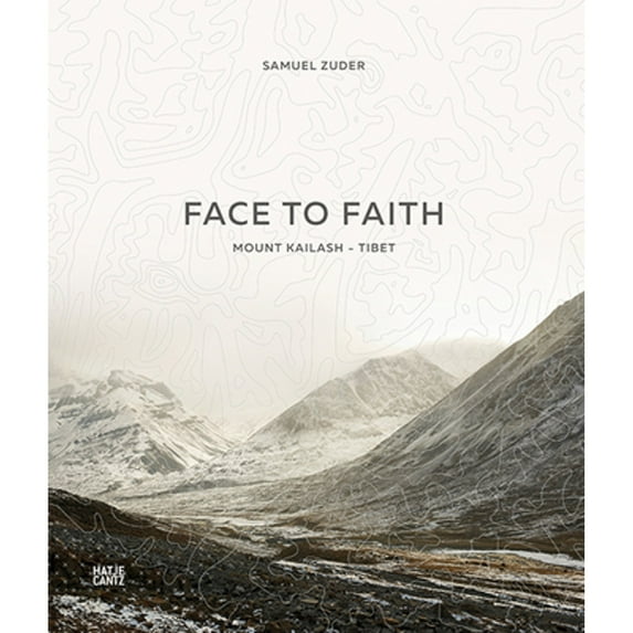 Pre-Owned Samuel Zuder: Face to Faith - Mount Kailash - Tibet Hardcover