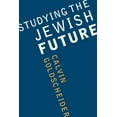 thumbnail image 1 of Samuel and Althea Stroum Lectures in Jew Studying the Jewish Future, (Paperback), 1 of 1