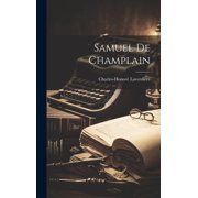 Samuel de Champlain Hardcover