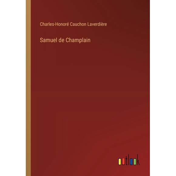 Samuel de Champlain, (Paperback)