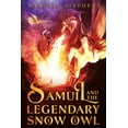 thumbnail image 1 of Samuil and the Legendary Snow Owl, (Paperback), 1 of 1