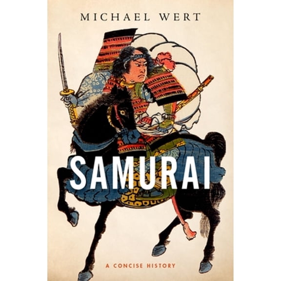 Pre-Owned Samurai: A Concise History (Hardcover) 0190932945 9780190932947