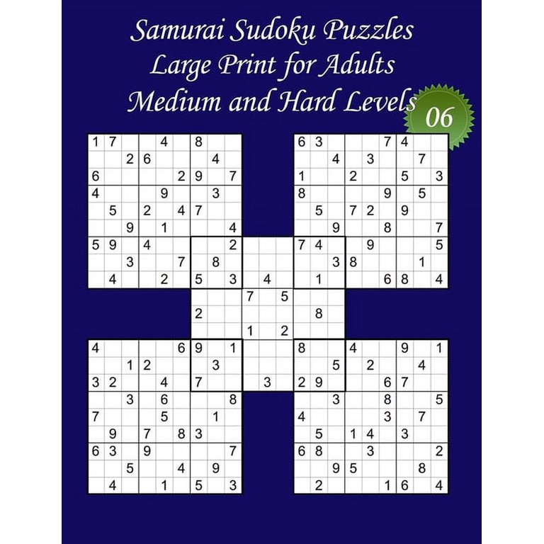 Samurai Sudoku - Medium & Hard Levels: Samurai Sudoku Puzzles - Large Print for Adults - Medium and Hard Levels - N°06: 100 Samurai Sudoku Puzzles: 50 Medium + 50 Hard Puzzles - Big Size (8,5' x 11') - Walmart.com samurai-sudoku-medium-hard-levels-samurai-sudoku-puzzles-large-print-for-adults-medium-and-hard-levels-n-06-100-samurai-sudoku-puzzles-50-medium-50-hard-puzzles-big-size-8-5-x-11-walmart-com