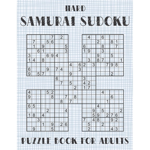 Samurai Sudoku Puzzle Book for Adults - Hard: 500 Difficult Sudoku Puzzles Overlapping into 100 Samurai Style, (Paperback)