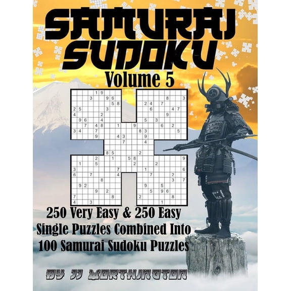 Samurai Sudoku Puzzles Large Print for Adults and Kids: Sudoku Samurai Puzzles Large Print for Adults and KIds Very Easy + Easy: 250 Very Easy and 250 Easy Individual Sudoku Puzzles Combined Into 100