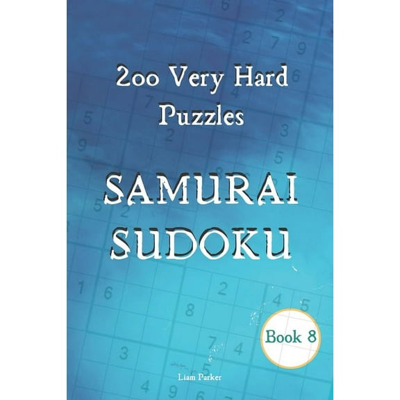 Samurai Sudoku: Samurai Sudoku - 200 Very Hard Puzzles Book 8 (Paperback)
