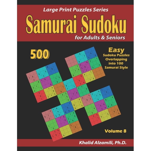 Large Print Puzzles Samurai Sudoku for adults & Seniors: 500 Easy Sudoku Puzzles Overlapping into 100 Samurai Style, Book 8, (Paperback)