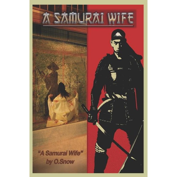 Samurai Wife: A Samurai Wife (Paperback)