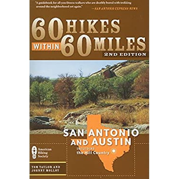 Pre-Owned 60 Hikes Within 60 Miles: San Antonio and Austin: Includes the Hill Country (Paperback) 089732725X 9780897327251