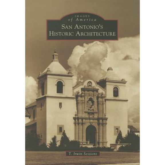 Pre-Owned San Antonio's Historic Architecture (Paperback) 146713483X 9781467134835