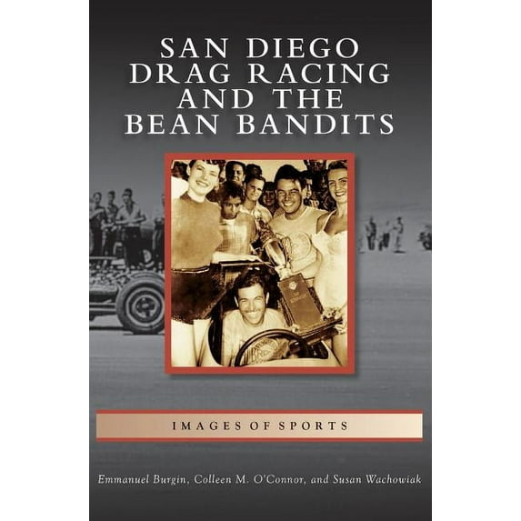 San Diego Drag Racing and the Bean Bandits (Hardcover)