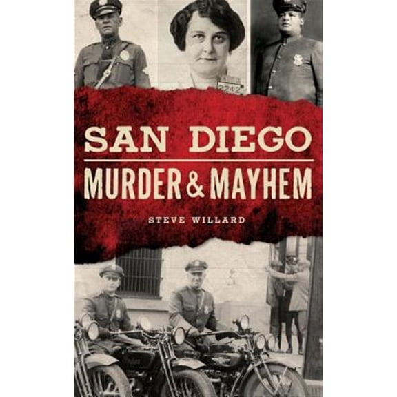 San Diego Murder and Mayhem