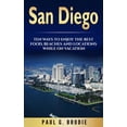 thumbnail image 1 of San Diego: San Diego: Ten Ways to Enjoy The Best Food, Beaches and Locations While On Vacation  Paul G. Brodie Travel Series Book 2   Paperback  Paul G. Brodie, 1 of 1