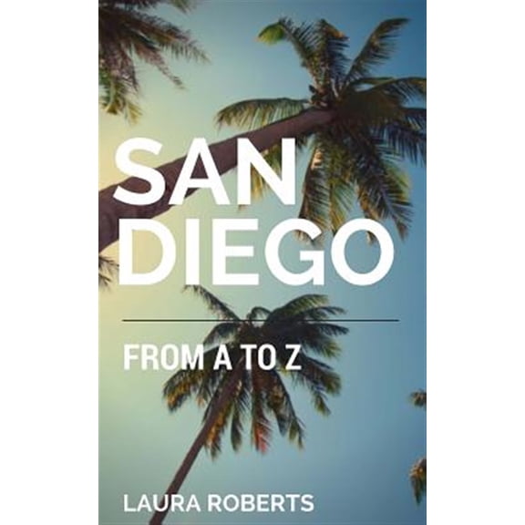 Alphabet City Guides: San Diego from A to Z: An Alphabetical Guide (Paperback)