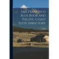 thumbnail image 1 of San Francisco Blue Book and Pacific Coast Elite Directory; 1893-94 (Paperback), 1 of 1