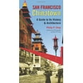 thumbnail image 1 of Pre-Owned San Francisco Chinatown: A Guide to Its History and Architecture (Paperback) 0872865401 9780872865402, 1 of 1