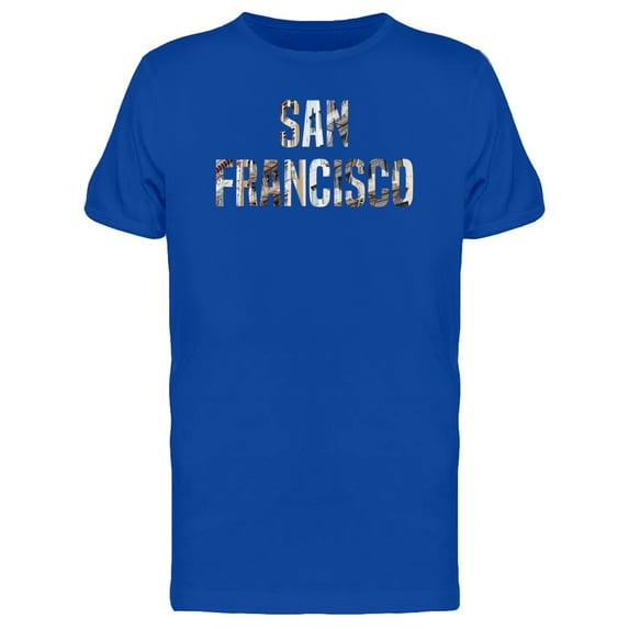 San Francisco City Quote T-Shirt Men -Image by Shutterstock, Male 3X-Large