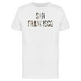 thumbnail image 1 of San Francisco City Quote T-Shirt Men -Image by Shutterstock, Male 4X-Large, 1 of 2