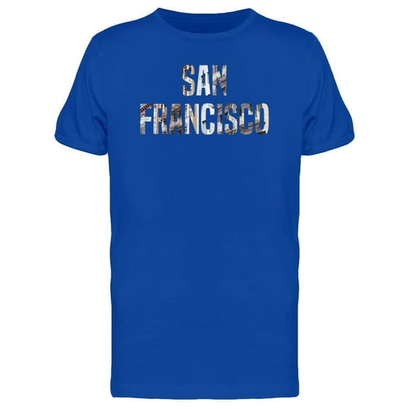 San Francisco City Quote T-Shirt Men -Image by Shutterstock, Male Large