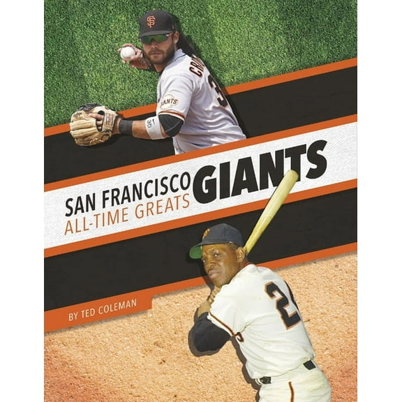 San Francisco Giants All-Time Greats, (Hardcover)
