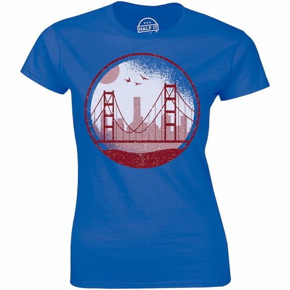 San Francisco I Crossed The Golden Gate Bridge Women'S T-Shirt Gft Tee All Size S-5Xl