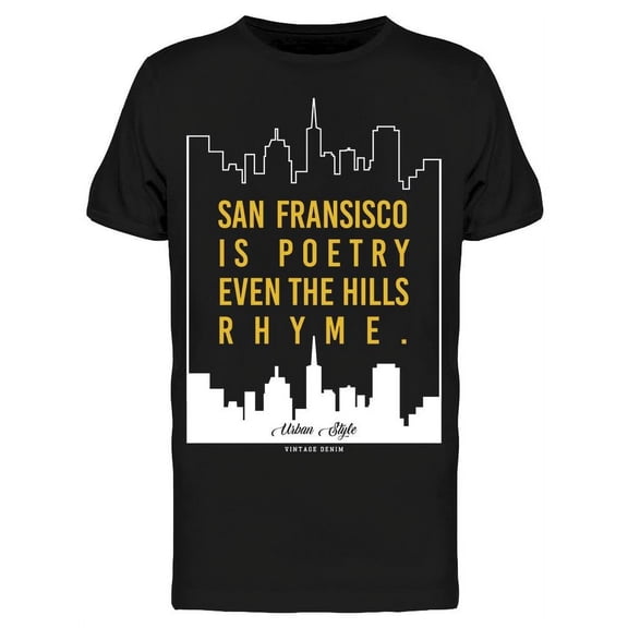 San Francisco Is Poetry T-Shirt Men -Image by Shutterstock, Male Small
