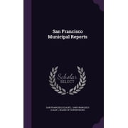 San Francisco Municipal Reports Hardcover