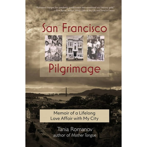 San Francisco Pilgrimage: Memoir of a Lifelong Love Affair with My City: My, (Paperback)