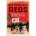 thumbnail image 1 of San Francisco Reds: Communists in the Bay Area, 1919-1958, (Hardcover), 1 of 1