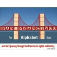 thumbnail image 1 of San Francisco: The Alphabet Book : An A to Z Journey Through San Francisco's Sights and History (Hardcover), 1 of 1