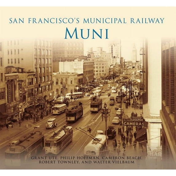 San Francisco's Municipal Railway: Muni, (Paperback)
