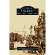 San Jose's Historic Downtown (Hardcover)