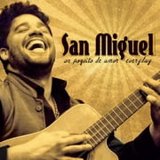 San Miguel - Un Poquito De Amor Everyday - Music & Performance - CD