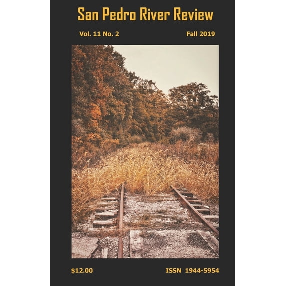 San Pedro River Review Vol. 11 No. 2 Fall 2019 (Paperback)