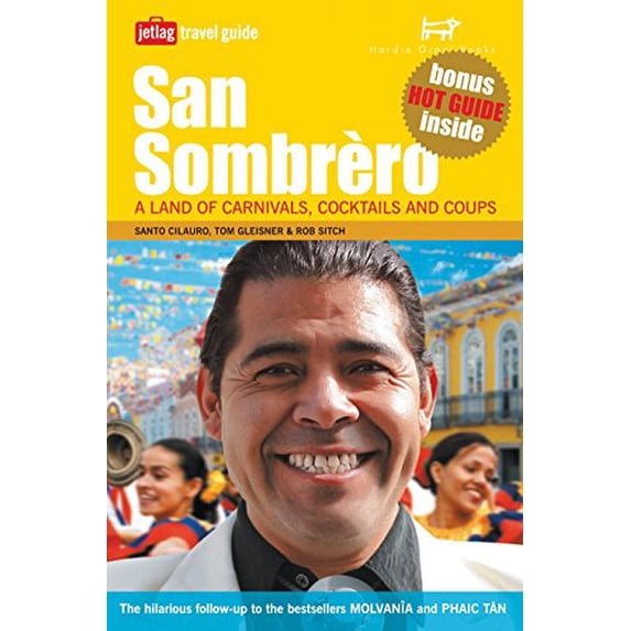 Pre-Owned San Sombrero: A Land of Carnivals, Cocktails and Coups Paperback