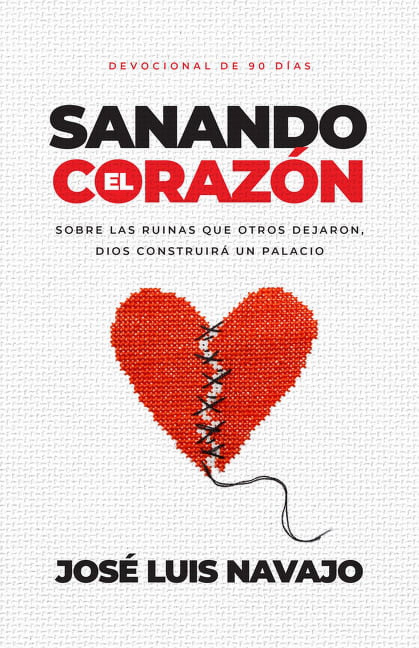 Sanando El Corazón: Sobre Las Ruinas Que Otros Dejaron, Dios