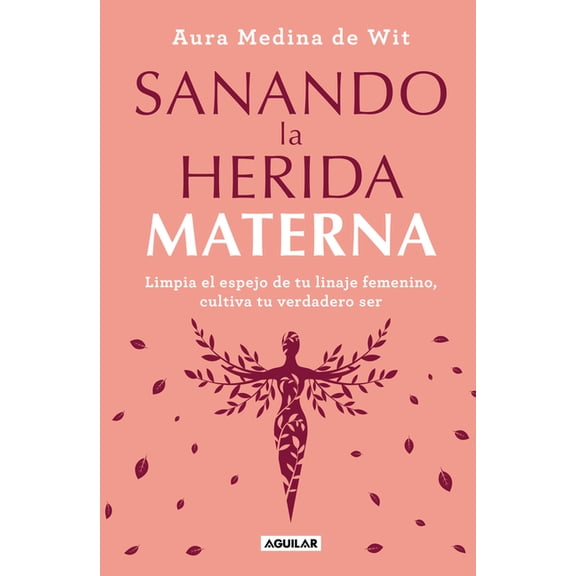 Sanando La Herida Materna / Healing the Maternal Wound, (Paperback)