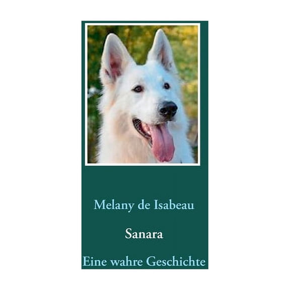 Sanara: Eine wahre Geschichte, (Paperback)