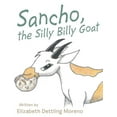thumbnail image 1 of Sancho, the Silly Billy Goat, (Paperback), 1 of 1