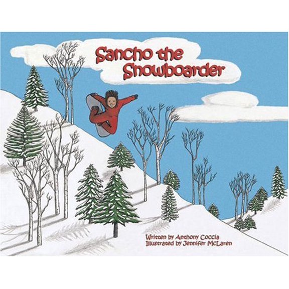 Pre-Owned Sancho the Snowboarder (Hardcover) 0977324303 9780977324309