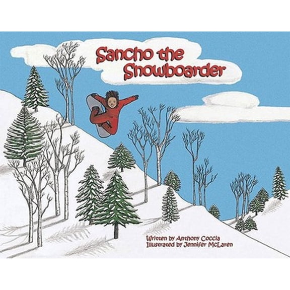 Pre-Owned Sancho the Snowboarder (Hardcover) 0977324303 9780977324309