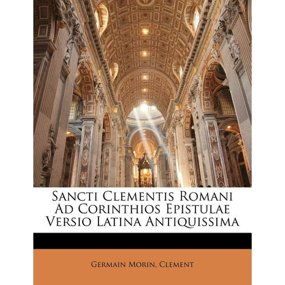 Sancti Clementis Romani Ad Corinthios Epistulae Versio Latina Antiquissima