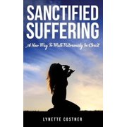 Sanctified Suffering, Hardcover
