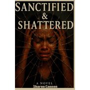Sanctified and Shattered, Paperback