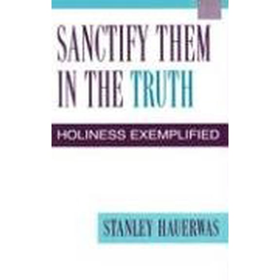 Pre-Owned Sanctify Them in the Truth (Paperback) 0687082234 9780687082230