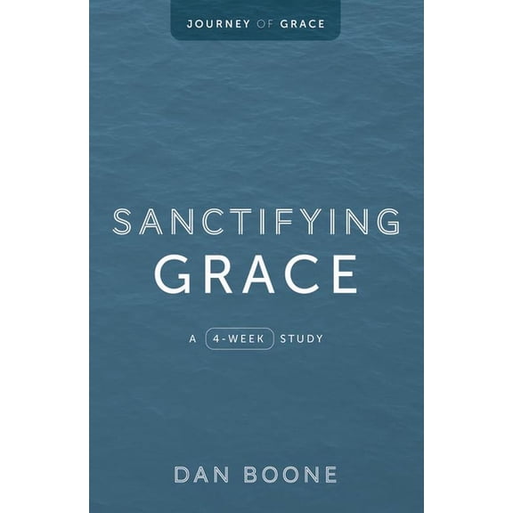 Sanctifying Grace: A 4-Week Study, (Paperback)