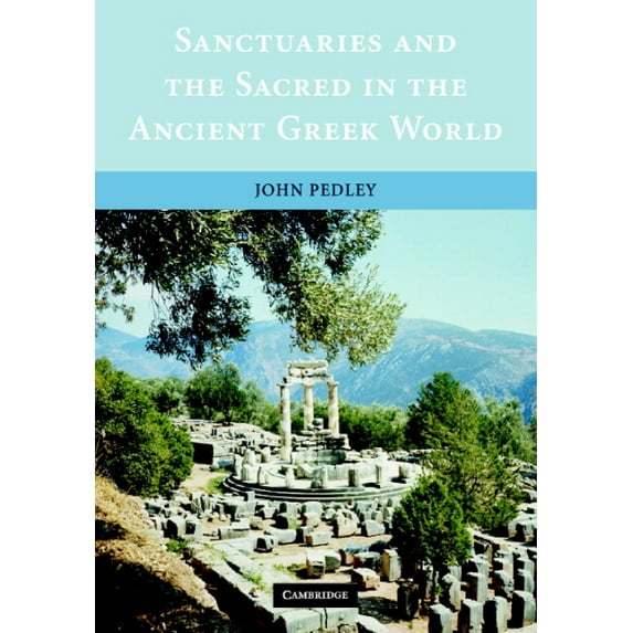 Sanctuaries and the Sacred in the Ancient Greek World, (Paperback)