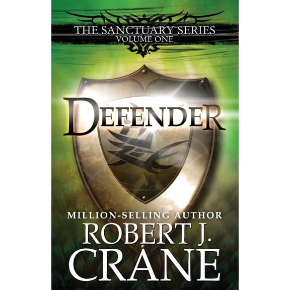 Sanctuary Defender: The Sanctuary Series, Volume One, Book 1, (Paperback)